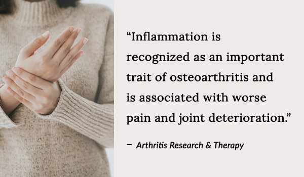 Inflammation is recognized as a trait of osteoarthritis