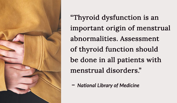Thyroid dysfunction is an important origin of menstrual abnormalities